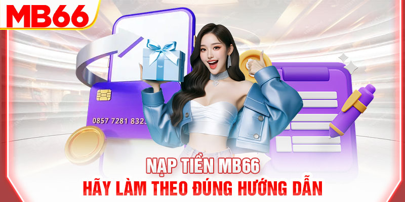 nap-tien-mb66-hay-lam-theo-dung-huong-dan