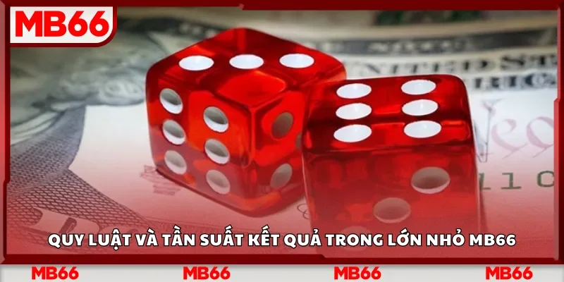 Khám phá quy luật và tần suất kết quả trong lớn nhỏ Mb66